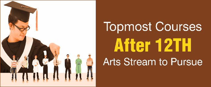 Topmost Courses After 12th Arts Stream To Pursue - MTG Blog