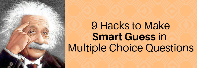 eksplicit Hammer enhed 9 Hacks to Make Smart Guess in Multiple Choice Questions
