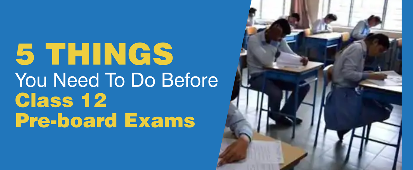 5-things-you-need-to-do-before-class-12-pre-board-exams-pcmb-blog