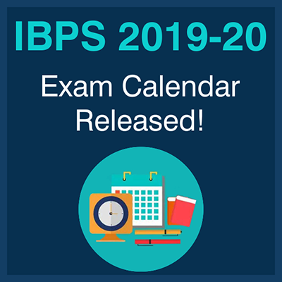 IBPS Exam Calendar 2019-20 Released – Check Out All Exam Dates Here! 