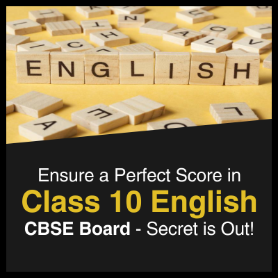 Ensure a Perfect Score in Class 10 English CBSE Board-Secret is Out!