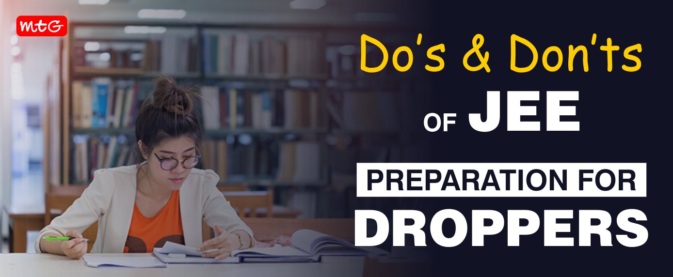 Do’s and Don’ts of JEE Preparation for Droppers