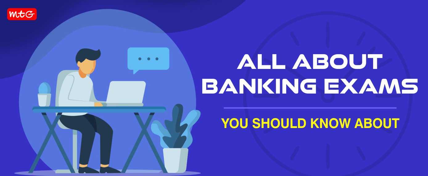 ALL ABOUT BANKING EXAMS YOU SHOULD KNOW ABOUT